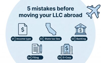 Avoid These Mistakes Before Moving Your LLC Abroad